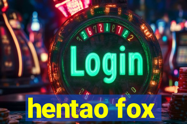 hentao fox